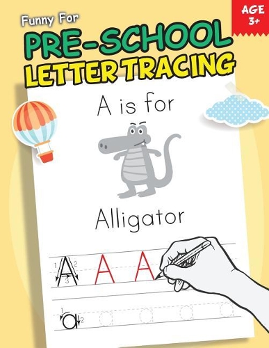 Funny for Pre-School Letter Tracing Practice - (Handwriting Practice & Tracing Book for Kids)