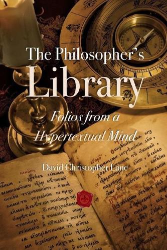 The Philosopher's Library: Folios from a Hypertextual Mind