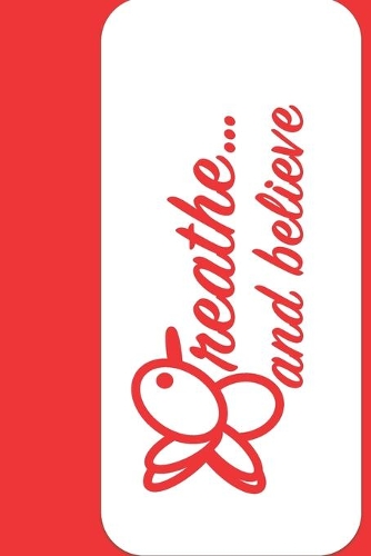 Breathe... and Believe Notebook