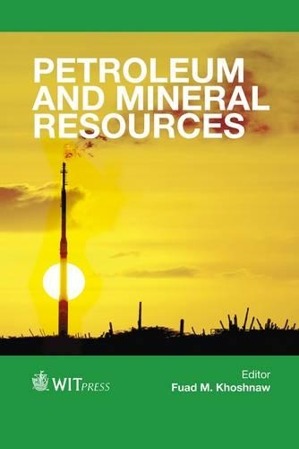 Petroleum and Mineral Resources: (81 WIT Transactions on Engineering Sciences)