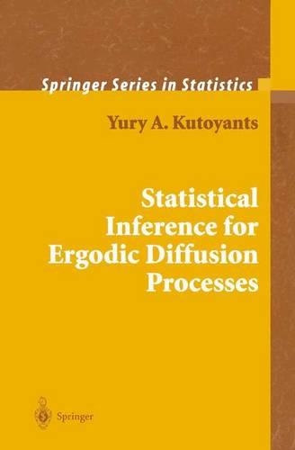 Statistical Inference for Ergodic Diffusion Processes: (Springer Series in Statistics)