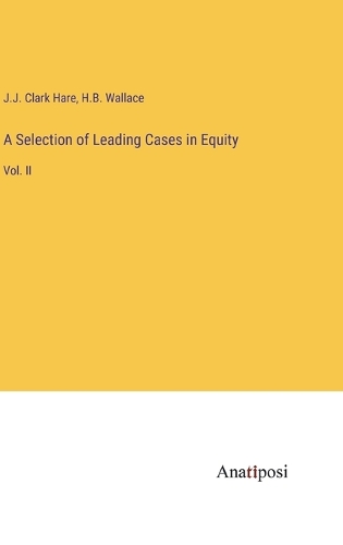 A Selection of Leading Cases in Equity