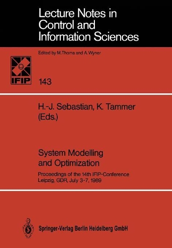System Modelling and Optimization: Proceedings of the 14th Ifip-Conference Leipzig, Gdr, July 3-7, 1989(Lecture Notes in Control and Information Sciences)