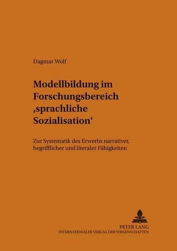 Modellbildung Im Forschungsbereich «Sprachliche Sozialisation»
