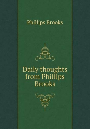 Daily thoughts from Phillips Brooks