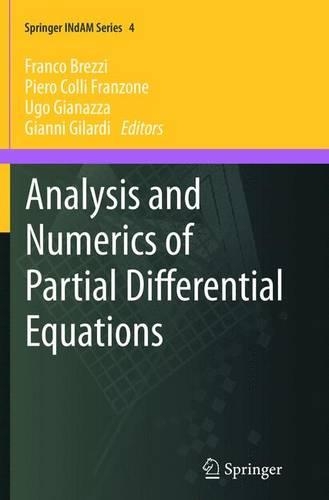 Analysis and Numerics of Partial Differential Equations: (4 Springer INdAM Series)