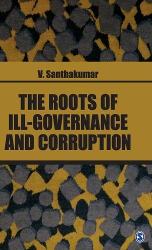 The Roots of Ill-Governance and Corruption