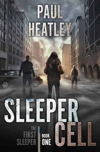 Sleeper Cell: An Action-Thriller(1 The First Sleeper)