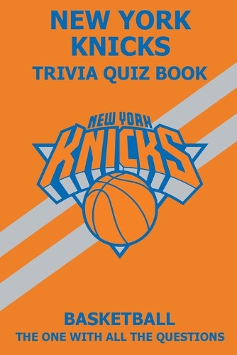 New York Knicks Trivia Quiz Book