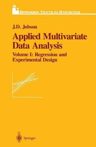 Applied Multivariate Data Analysis: Regression and Experimental Design(Springer Texts in Statistics)