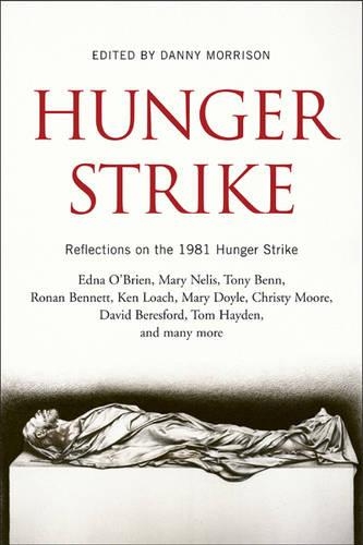 Hunger Strike: Reflections on the 1981 Republican Hunger Strike(English)