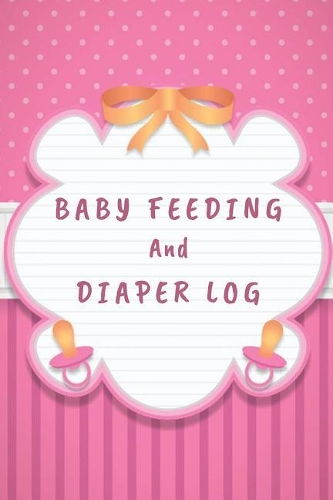 Baby Feeding And Diaper Log