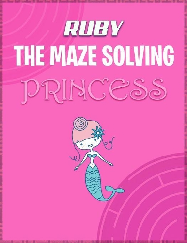 Ruby the Maze Solving Princess