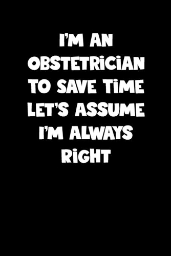 Obstetrician Notebook - Obstetrician Diary - Obstetrician Journal - Funny Gift for Obstetrician