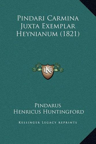 Pindari Carmina Juxta Exemplar Heynianum (1821)