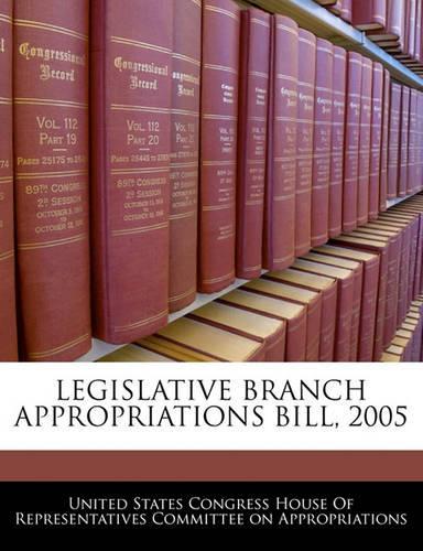 Legislative Branch Appropriations Bill, 2005
