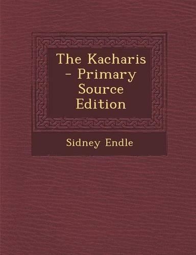 The Kacharis - Primary Source Edition: (English)