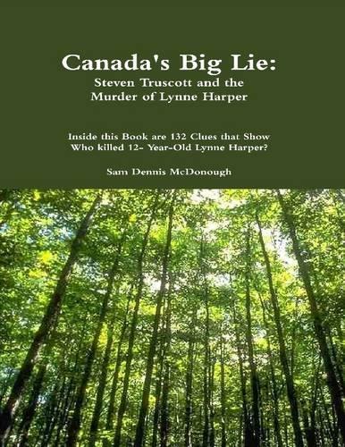 Canada's Big Lie: Steven Truscott and the Murder of Lynne Harper