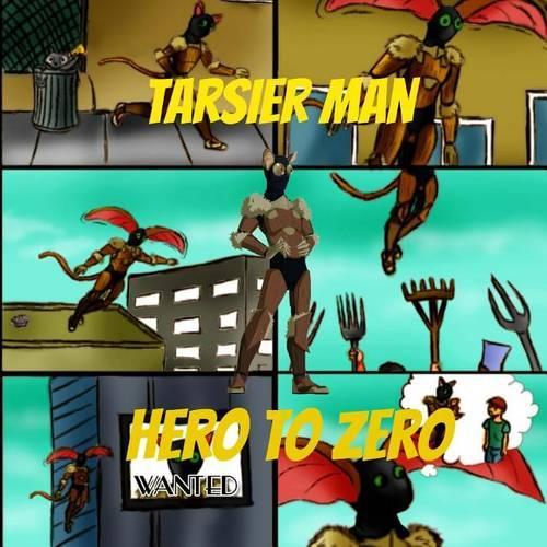 Tarsier Man: Hero to Zero(English)