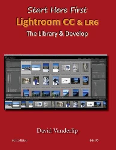 Adobe Lightroom CC & 6: The Library & Develop