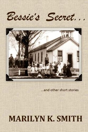 Bessie's Secret: and other short stories