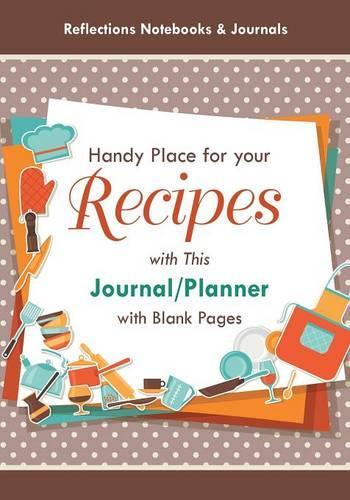 Handy Place for Your Recipes with This Journal/Planner with Blank Pages