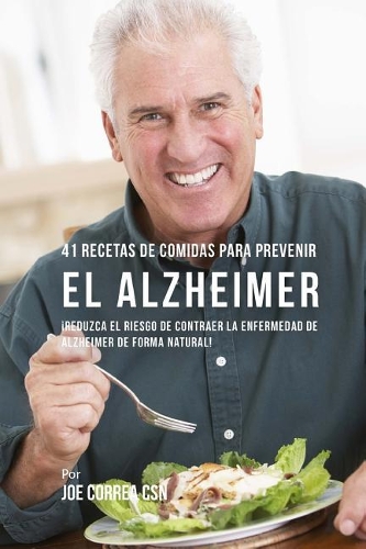 41 Recetas De Comidas Para Prevenir el Alzheimer