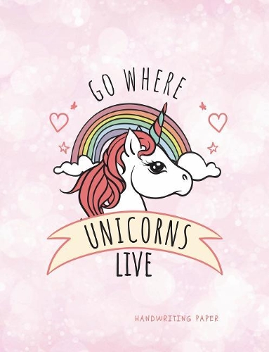 Go Where Unicorns Live Handwriting Paper