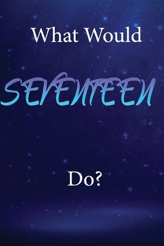 What Would SEVENTEEN Do?: SEVENTEEN Diary Journal