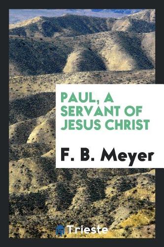 Paul, a Servant of Jesus Christ