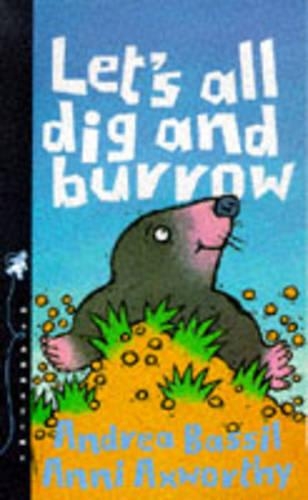Let's All Dig and Burrow!: (Animals on the Move S.)