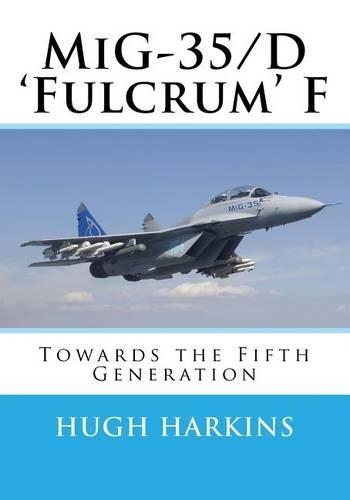 MiG-35/D 'Fulcrum' F: Towards the Fifth Generation(English)