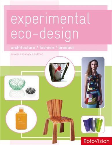 Experimental Eco-design: Architecture/Fashion/Product