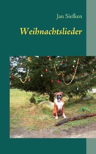 Weihnachtslieder: Die schönsten Lieder zu Weihnachten, Nikolaus und Advent(German)