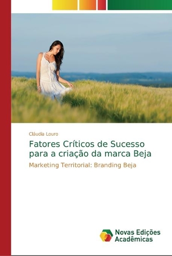 Fatores Críticos de Sucesso para a criação da marca Beja