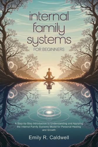 Internal Family Systems for Beginners