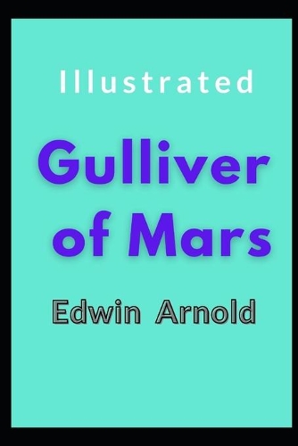 Gulliver of Mars Illustrated