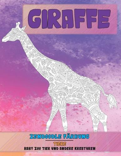 Zendoodle Färbung - Baby Zoo Tier und andere Kreaturen - Tiere - Giraffe