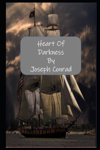 Heart of Darkness By Joseph Conrad An Annotated Novel