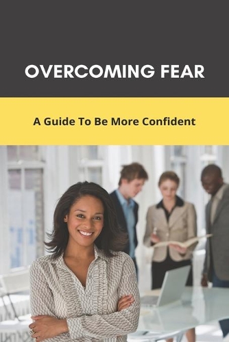 Overcoming Fear