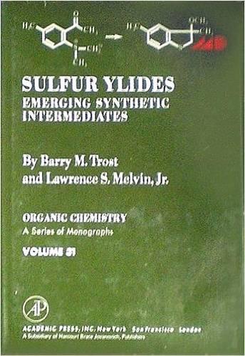 Sulphur Ylides: Emerging Synthetic Intermediates(Organic Chemical Monograph)