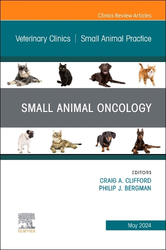 Small Animal Oncology, an Issue of Veterinary Clinics of North America: Small Animal Practice, E-Book