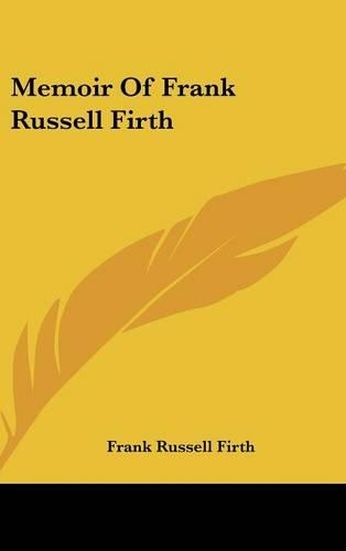 Memoir Of Frank Russell Firth