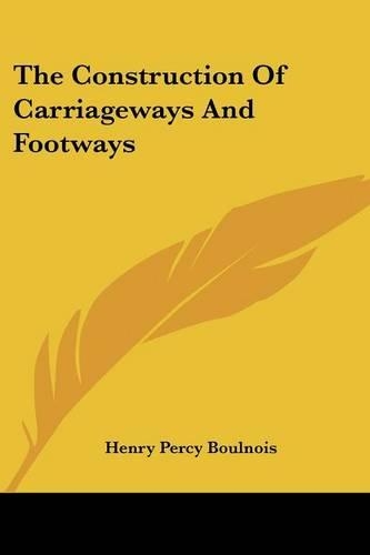 The Construction Of Carriageways And Footways: (English)
