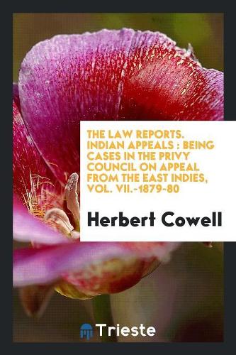 The Law Reports. Indian Appeals