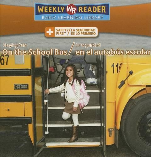 Staying Safe on the School Bus / La Seguridad En El Autobús Escolar