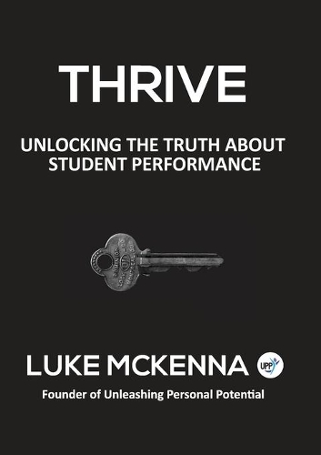 Thrive: Unlocking the Truth about Student Performance(English)