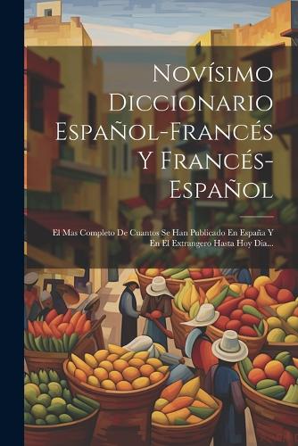 Novísimo Diccionario Español-francés Y Francés-español