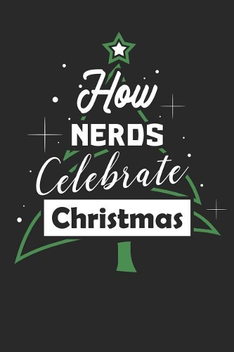 How Nerds Celebrate Christmas