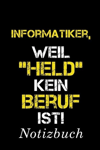 Informatiker, Weil 